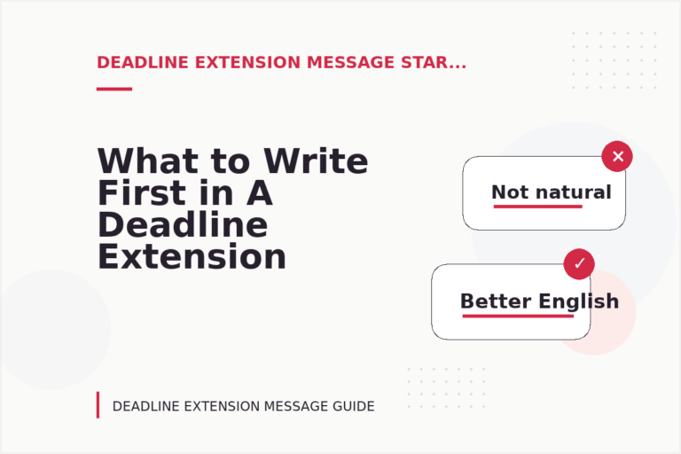 What to Write First in A Deadline Extension Message
