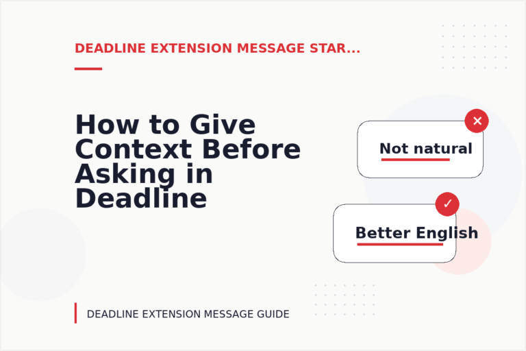 How to Give Context Before Asking in Deadline Extension Message English