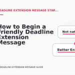 How to Begin a Friendly Deadline Extension Message