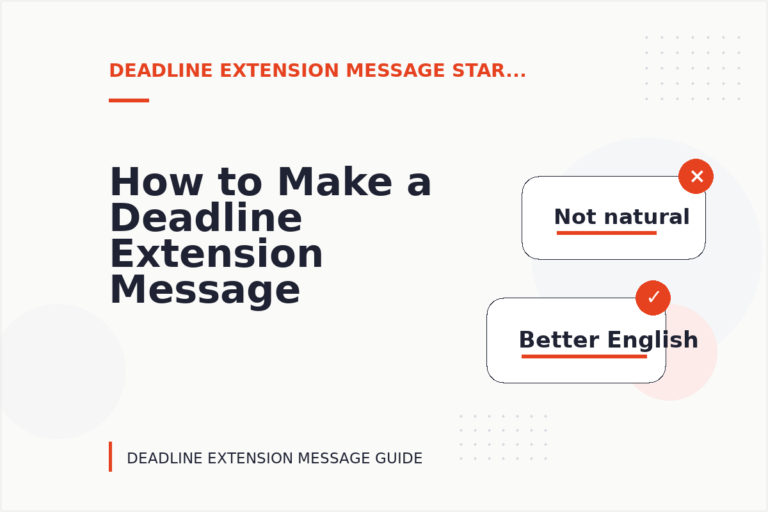 How to Make a Deadline Extension Message Easy to Understand How to Make a Deadline Extension Message Easy to Understand