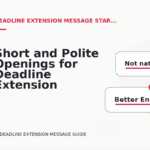 Short and Polite Openings for Deadline Extension Message English