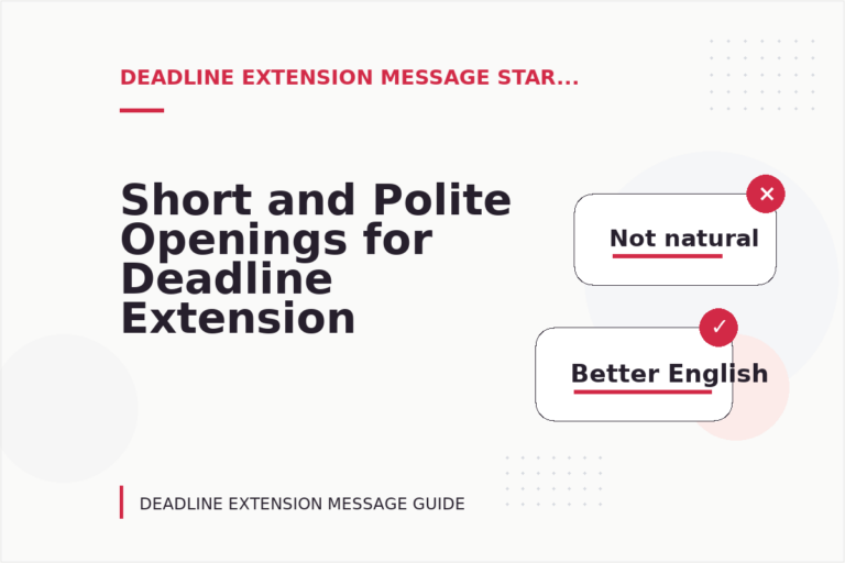 Short and Polite Openings for Deadline Extension Message English