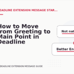 How to Move from Greeting to Main Point in Deadline Extension Message English