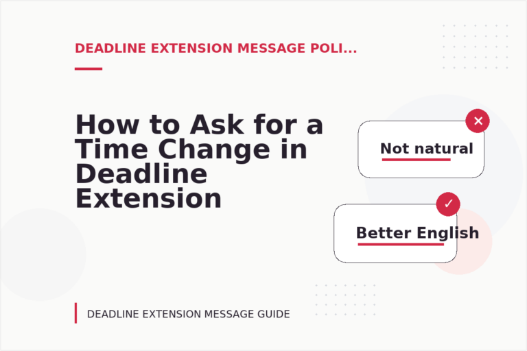 How to Ask for a Time Change in Deadline Extension Message English How to Ask for a Time Change in Deadline Extension Message English