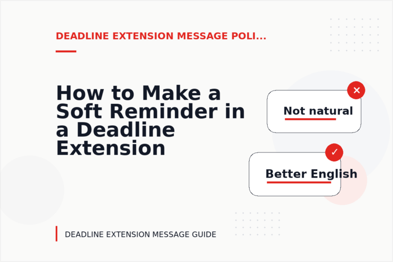 How to Make a Soft Reminder in a Deadline Extension Message