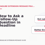 How to Ask a Follow-Up Question in Deadline Extension Message English