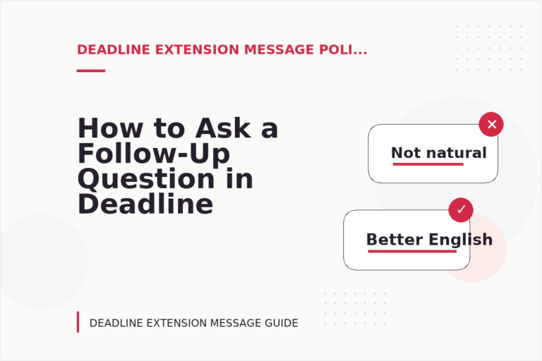 How to Ask a Follow-Up Question in Deadline Extension Message English How to Ask a Follow-Up Question in Deadline Extension Message English
