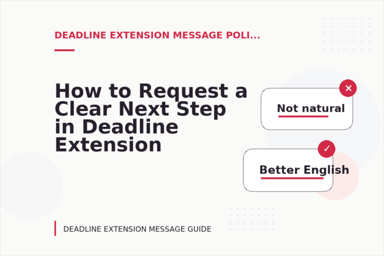 How to Request a Clear Next Step in Deadline Extension Message English