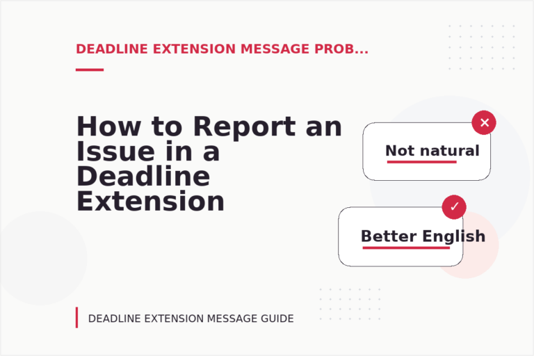How to Report an Issue in a Deadline Extension Message How to Report an Issue in a Deadline Extension Message