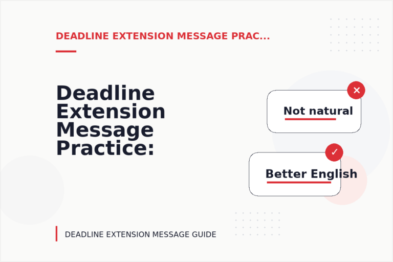 Deadline Extension Message Practice: Better Sentence Choices Deadline Extension Message Practice: Better Sentence Choices