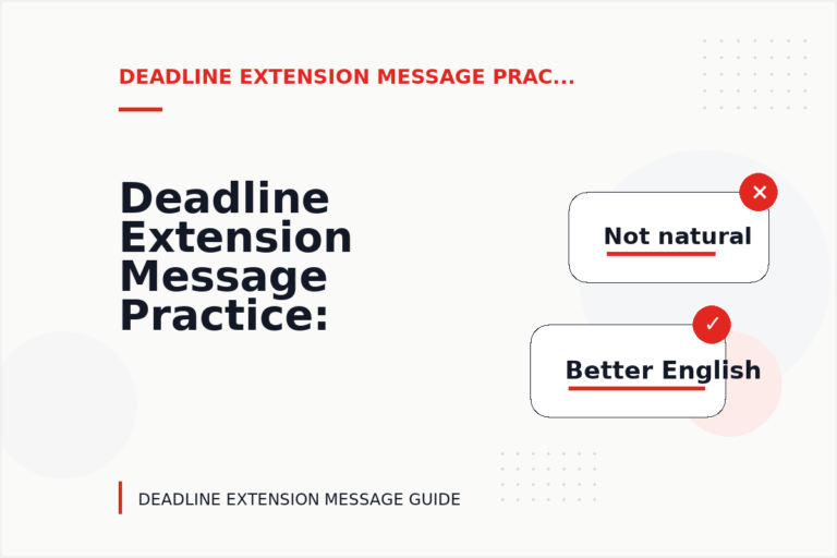 Deadline Extension Message Practice: Before and After Corrections Deadline Extension Message Practice: Before and After Corrections